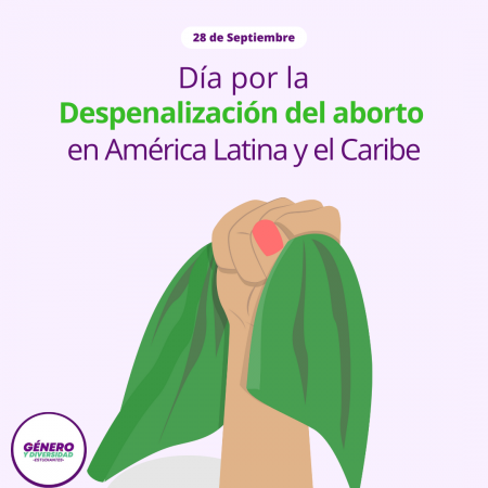 28 de septiembre - Día por la Despenalización del aborto en América Latina y el Caribe