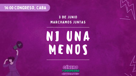 3 de junio: Ni Una Menos - Vivas nos queremos