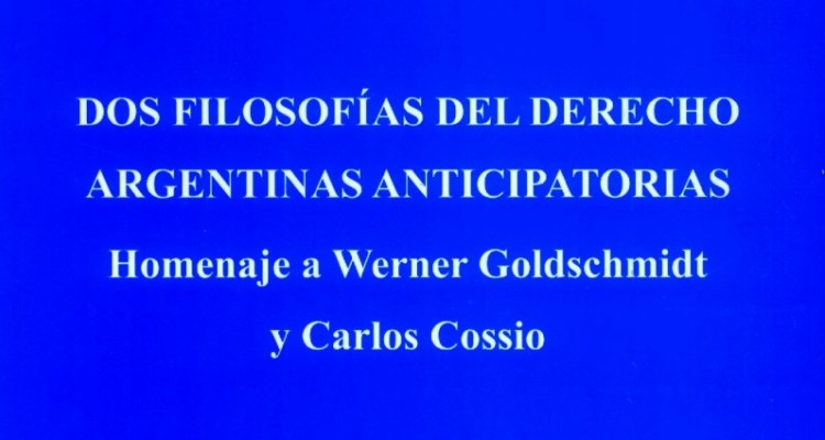 Dos Filosofías del Derecho Argentinas Anticipatorias