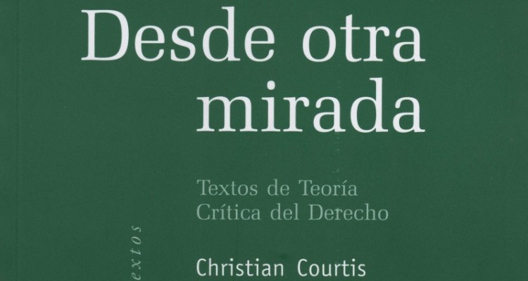 Desde otra mirada. Textos de Teoría Crítica del Derecho