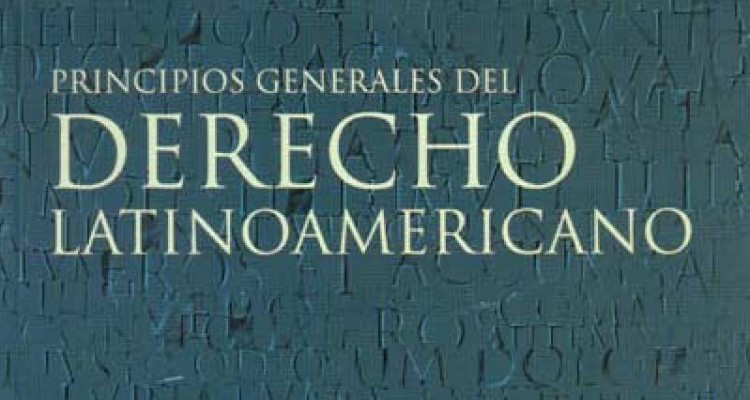 Principios Generales del Derecho Latinoamericano