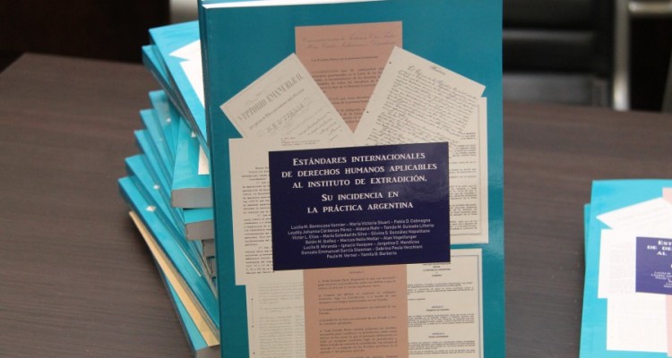 Presentación del libro <i>Estándares internacionales de protección de Derechos Humanos aplicables al Instituto de Extradición. Su incidencia en la práctica argentina<i>