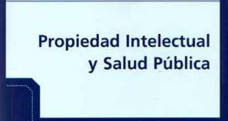 Propiedad Intelectual y Salud Pública