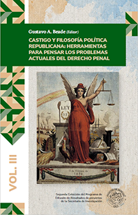 Castigo y filosofía política republicana: herramientas para pensar los problemas actuales del derecho penal