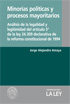 Minorías Políticas y procesos mayoritarios